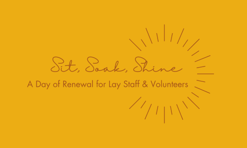 Sit Soak Shine a day of  renewal for lay staff and volunteers