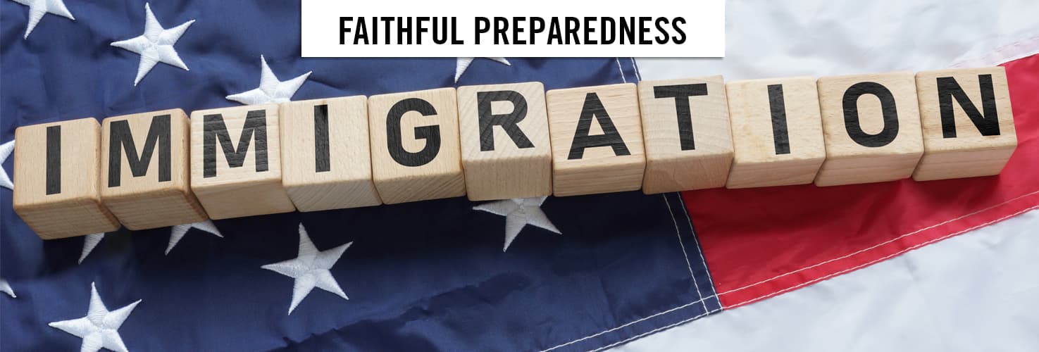 Immigration Faithful preparedness