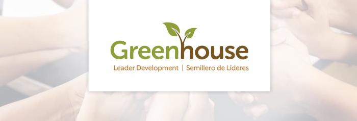 Greenhouse Seedbed of Leaders