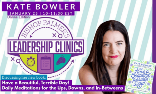 Leadership Clinic featuring Kate Bowler